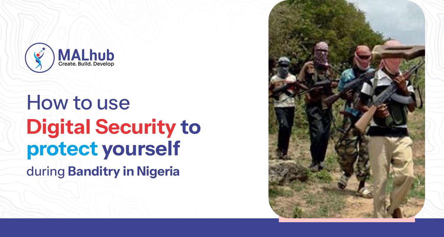 How to Use Digital Security to Protect Yourself During Banditry in Nigeria